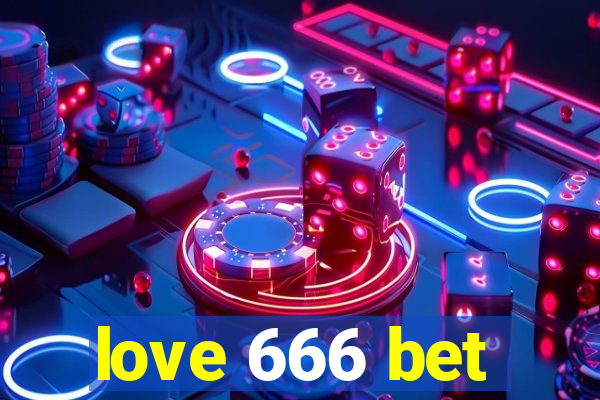 love 666 bet